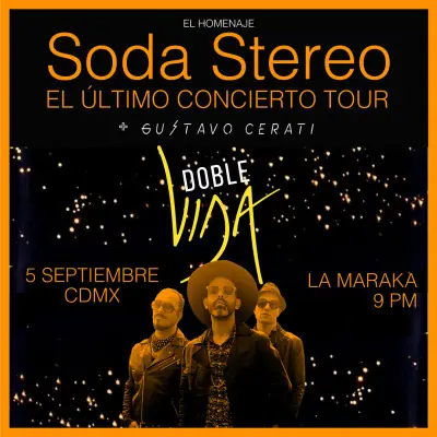 Doble Vida - homenaje Soda Stereo en CDMX - La Maraka