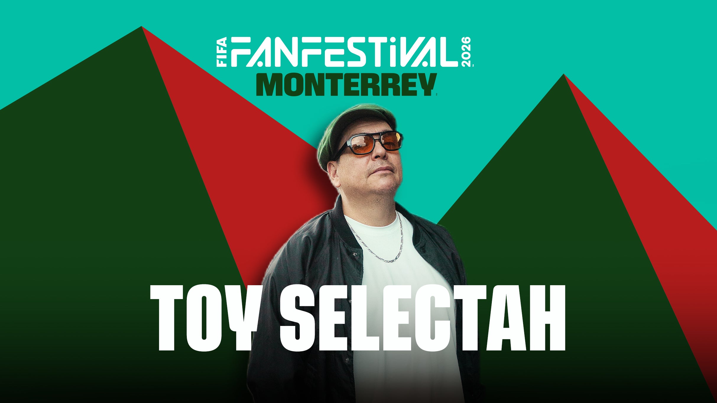 FIFA Fan Festival Monterrey - Toy Selectah (Preferente) - Conciertos en Monterrey
