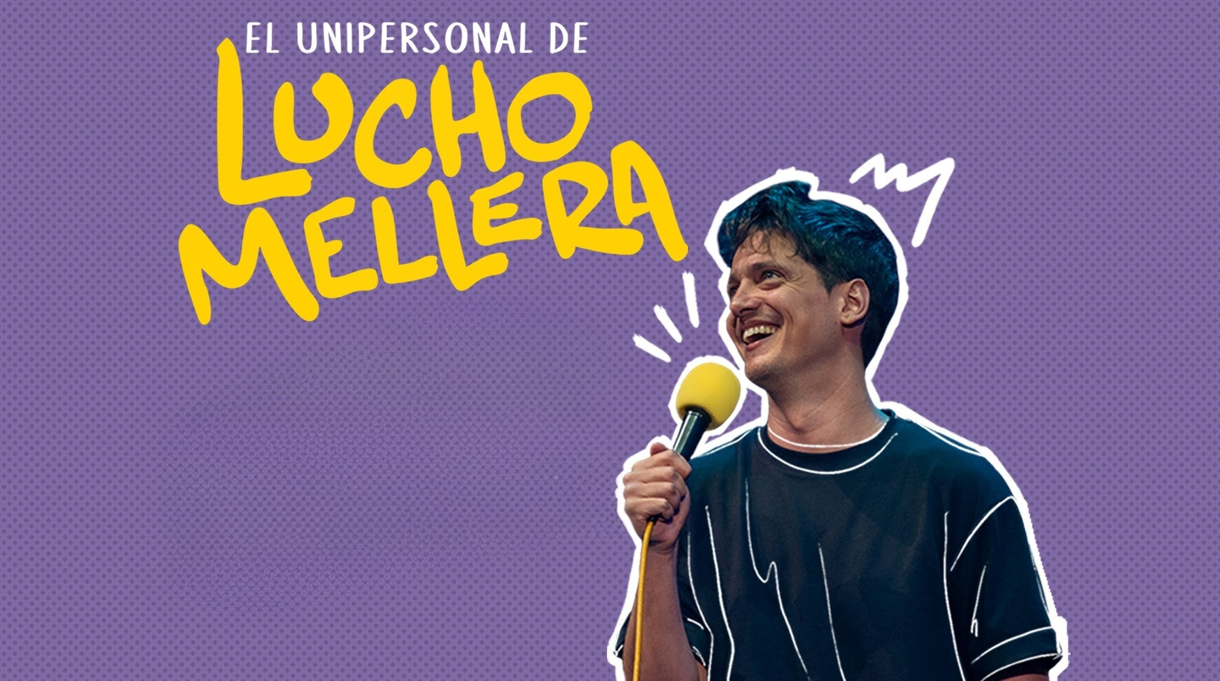 El Unipersonal de Lucho Mellera - Teatro en Zapopan
